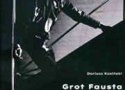 Einstein, aborcja i płacz Mefista. Pierwszy „Faust” Jerzego Grotowskiego (Poznań, 1960)